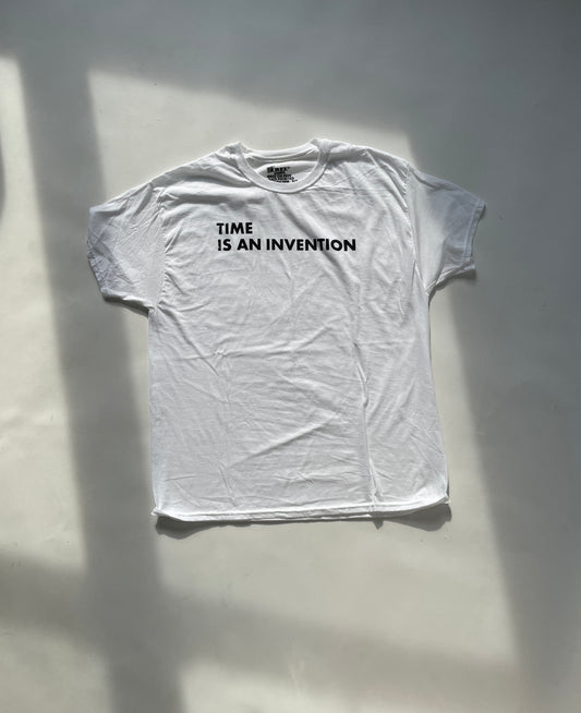 TIME IS AN INVENTION T-SHIRT
